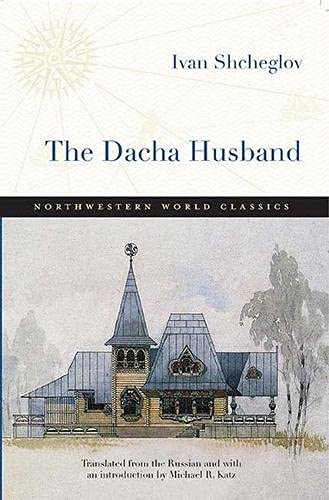 The Dacha Husband: A Novel (Northwestern World Classics)