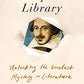 Shakespeare's Library: Unlocking the Greatest Mystery in Literature