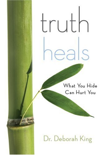 Truth Heals: What You Hide Can Hurt You