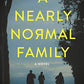 A Nearly Normal Family: A Novel