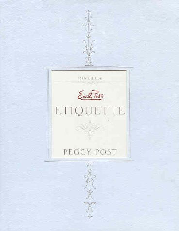 Emily Post's Etiquette (16th Edition)