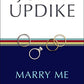 Marry Me: A Romance