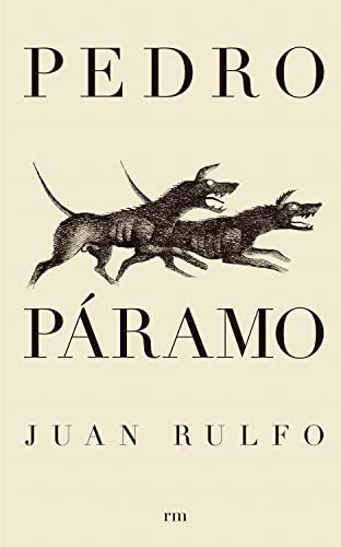 Pedro Páramo (Pedro Páramo, Spanish Edition) (Coleccion Literatura Siglo)