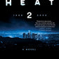 Heat 2: A Novel