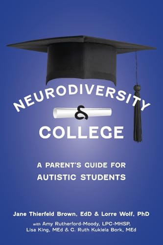 Neurodiversity and College: A Parent's Guide for Autistic Students