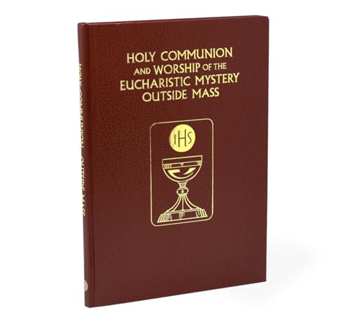 Holy Communion and the Worship of the Eucharistic Mystery Outside Mass [Hardcover] International Commission on English in the Liturgy