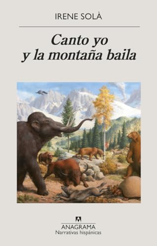 Canto yo y la montaña baila (Spanish Edition)