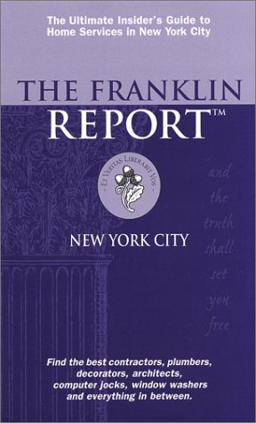 The Franklin Report: New York City, the Insiders Guide to Home Services