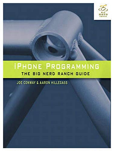 iPhone Programming: The Big Nerd Ranch Guide (Big Nerd Ranch Guides)