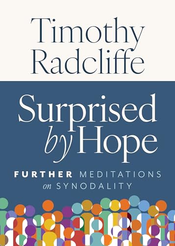 Surprised by Hope: Further Meditations on Synodality