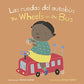 Las ruedas del Autobus / Wheels on the Bus (Baby Rhyme Time) (Spanish and English Edition)