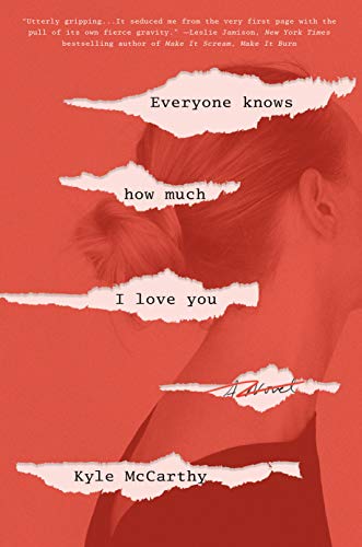 Everyone Knows How Much I Love You: A Novel