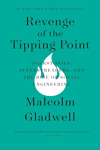 Revenge of the Tipping Point: Overstories, Superspreaders, and the Rise of Social Engineering