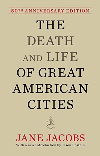 The Death and Life of Great American Cities: 50th Anniversary Edition (Modern Library)