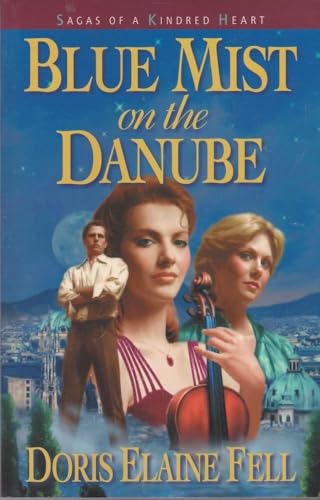 Blue Mist on the Danube (Sagas of a Kindred Heart, Book 1)