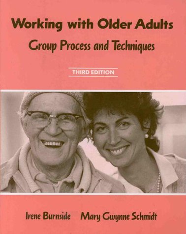 Working With Older Adults: Group Processes and Techniques