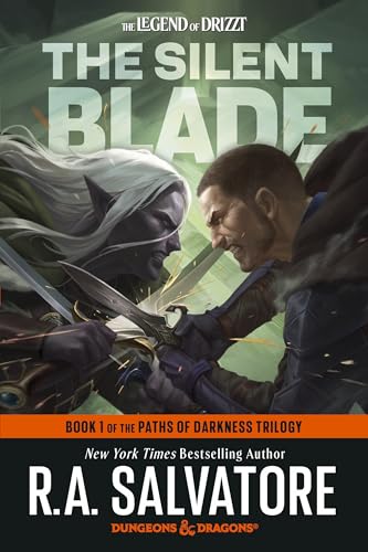 The Silent Blade: Dungeons & Dragons: Book 1 of the Paths of Darkness Trilogy (The Legend of Drizzt)