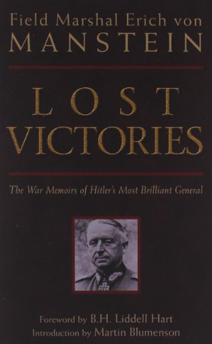 Lost Victories: The War Memoirs of Hitler's Most Brilliant General