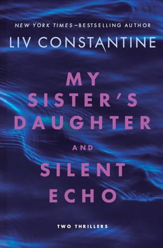 My Sister's Daughter and Silent Echo: Two Thrillers