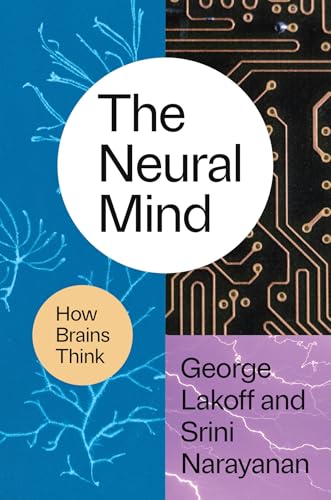 The Neural Mind: How Brains Think