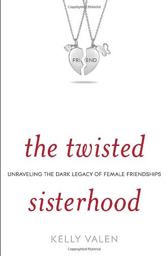 The Twisted Sisterhood: Unraveling the Dark Legacy of Female Friendships