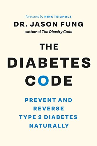 The Diabetes Code: Prevent and Reverse Type 2 Diabetes Naturally (The Wellness Code Book Two)