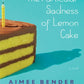 The Particular Sadness of Lemon Cake (Thorndike Reviewers' Choice)