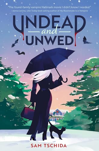 Undead and Unwed: A Novel
