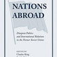 Nations Abroad: Diaspora Politics And International Relations In The Former Soviet Union