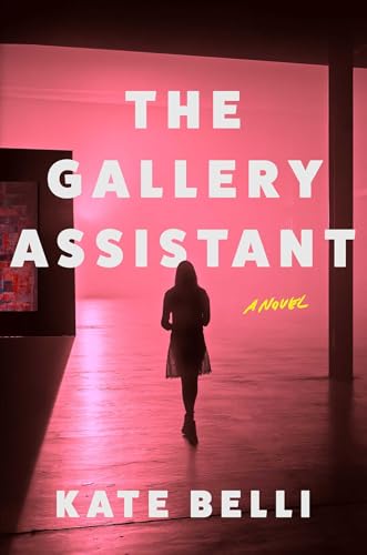 The Gallery Assistant: A Novel