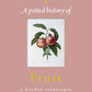 A Potted History of Fruit: A Kitchen Cornucopia