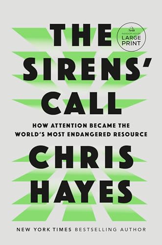 The Sirens' Call: How Attention Became the World's Most Endangered Resource