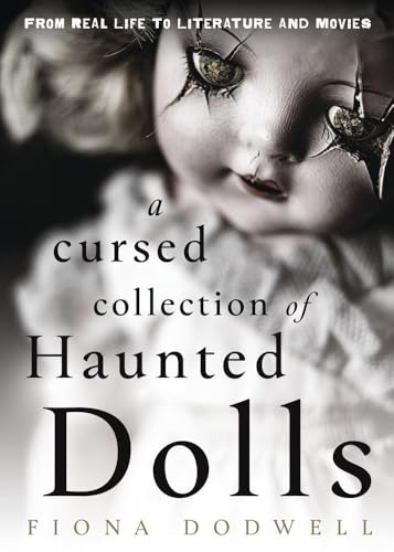 A Cursed Collection of Haunted Dolls: From Real Life to Literature and Movies