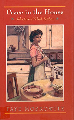Peace in the House: Tales from a Yiddish Kitchen