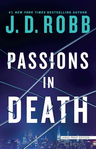 Passions in Death: An Eve Dallas Novel (In Death, 59)
