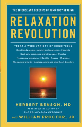 Relaxation Revolution: The Science and Genetics of Mind Body Healing