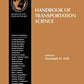 Handbook of Transportation Science (International Series in Operations Research & Management Science, 23)