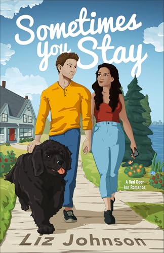Sometimes You Stay: (A Sweet, Clean, Contemporary Romance with forced proximity trope set on Prince Edward Island)