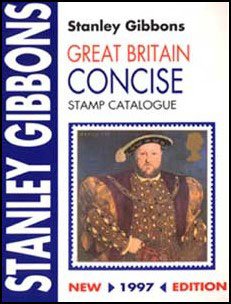 Stanley Gibbons Great Britain Concise Stamp Catalogue: 1997