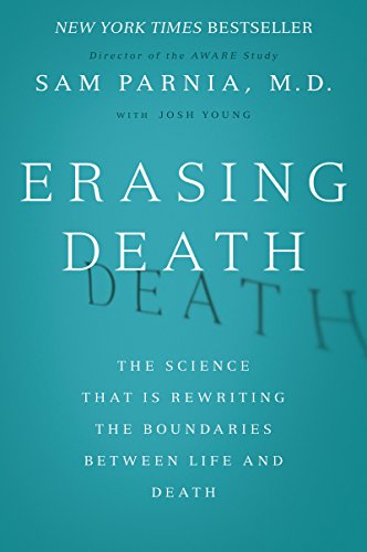 Erasing Death: The Science That Is Rewriting the Boundaries Between Life and Death