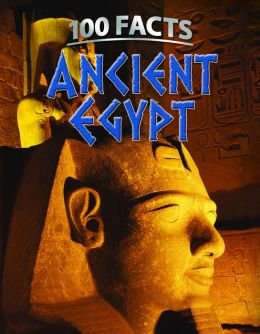 100 Facts Ancient Egypt