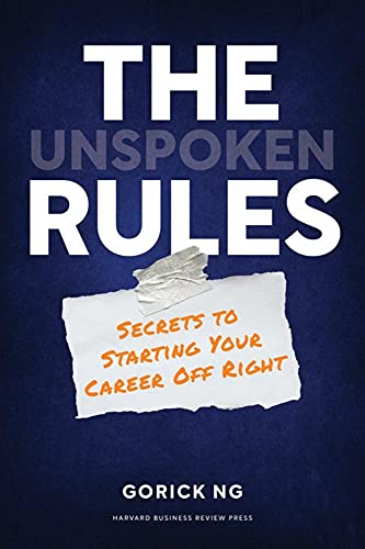 The Unspoken Rules: Secrets to Starting Your Career Off Right
