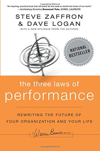 The Three Laws of Performance: Rewriting the Future of Your Organization and Your Life