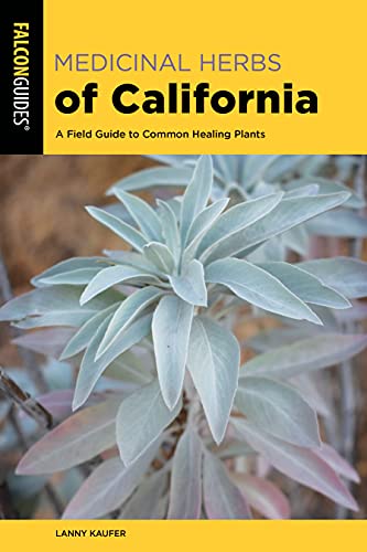 Medicinal Herbs of California: A Field Guide to Common Healing Plants