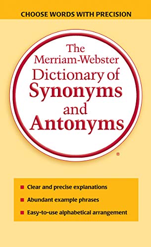 The Merriam-Webster Dictionary of Synonyms and Antonyms