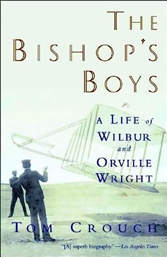 The Bishop's Boys: A Life of Wilbur and Orville Wright