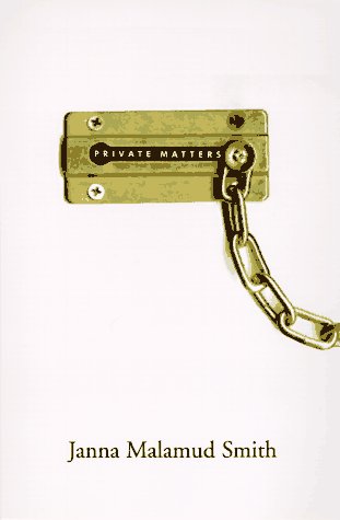 Private Matters: In Defense Of The Personal Life