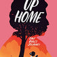 Up Home: One Girl's Journey