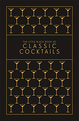 The Little Black Book of Classic Cocktails