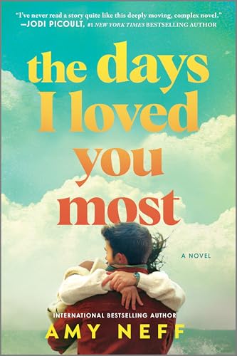 The Days I Loved You Most: A Novel